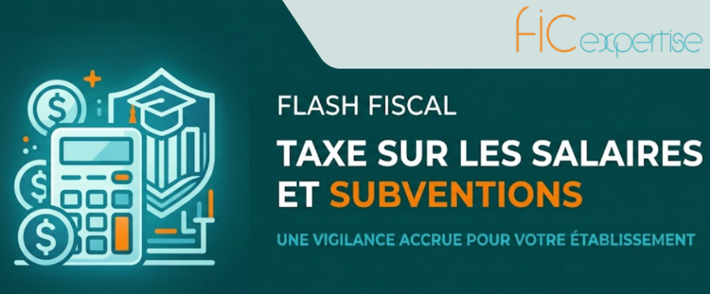⚡ Flash Fiscal : Taxe sur les salaires et subventions