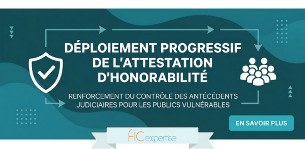 🛡️ Déploiement progressif de l&rsquo;attestation d&rsquo;honorabilité :